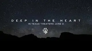 Deep in the Heart | Official Trailer