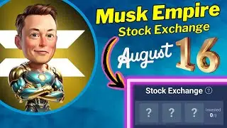 Musk(X) Empire Daily Combo Cards (Stock Exchange) For Today 16 August 2024  #muskempire