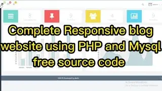 Complete Responsive  Blog Website using PHP & MySQL Free Source Code Download