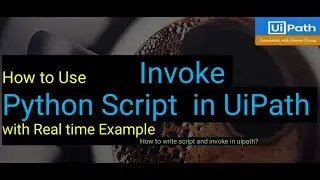 How to Invoke Python Script in UiPath