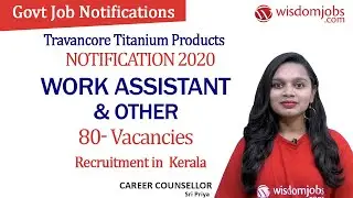 Travancore Titanium Products Jobs 2020 | 80 Work Assistant & Other Vacancies in Kerala @Wisdom Jobs