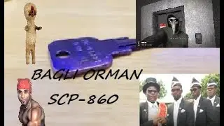 SCP VAKVI bölüm 8 scp 860 baglı