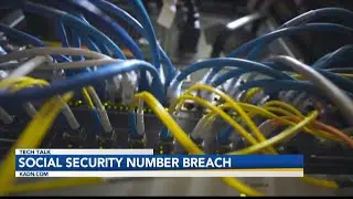 Tech Talk: Social Security Numbers At Risk