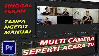 Cara Cepat Edit Multi Camera & Synchronize Adobe Premiere Pro | Tutorial Premiere Pro