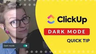 Turn on Dark Mode in ClickUp | Beginner Quick Tip