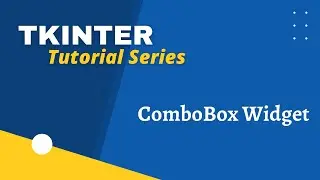 Tkinter ComboBox Widget Tutorial