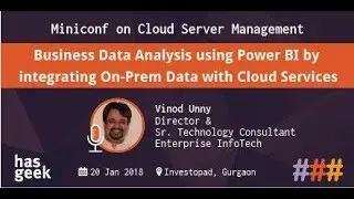 Business Data Analysis using Power BI by integrating On-Prem Data with Cloud Services - Vinod Unny