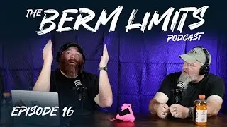 What is an open mind? - Berm Limits Ep16