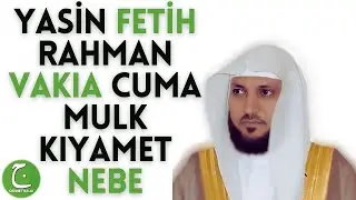 YASİN, RAHMAN, VAKIA, MÜLK, FETİH, CUMA, NEBE, KIYAMET, SURELERİ