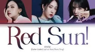 VIVIZ (비비지) — Red Sun! (환상) (Queendom 2 FINAL) (Color Coded Lyrics Han/Rom/Eng)