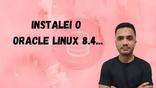 Instalando Oracle Linux 8.4