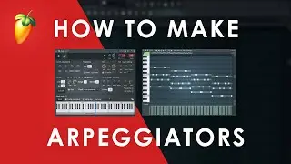 How To Make Arpeggiators In FL Studio 20 (Tutorial)