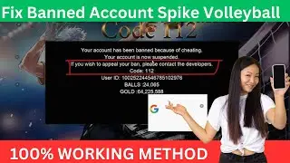 How To Fix Banned Account In The Spike Volleyball Mobile 2023 - How To Unbanned The Spike code 112