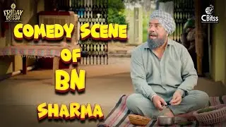 Best Comedy Scene of BN Sharma | Punjabi Comedy Clip | Full Comedy Scene