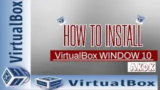 How To Install VirtualBox In Window 10