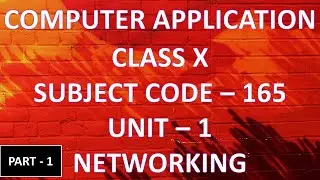 UNIT 1 | NETWORKING | CLASS X | COMPUTER APPLICATION -165 | INTERNET | PROTOCOLS | INTERNET SERVICES