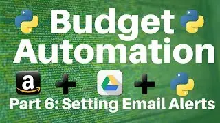 Budget Automation in Python -- Part 6: Email Alert Functionality