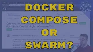 Docker Compose or Swarm For A Single Server