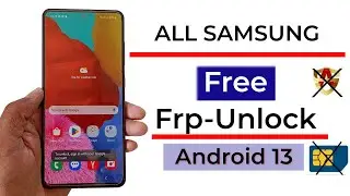 FREE !! Samsung Frp Bypass Android 13 | Samsung Frp Bypass Google Account Unlock ! New Trick 2023