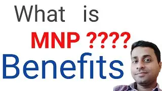 MNP Benefits, What is MNP, MNP process