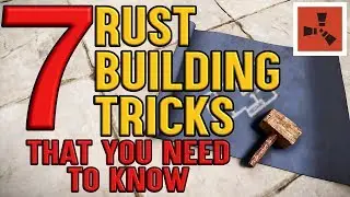 Rust Building Tips and Tricks - 7 Tricks You Might Not Know!