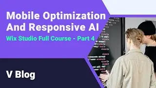 Wix Studio Full Course Part 4 - Mobile Optimization and Responsive AI [Tutorial 2024]