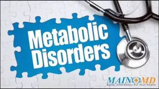 Metabolic Disorders ¦ Treatment and Symptoms