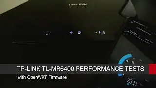 OpenWRT - TP- Link TL-MR6400 Performance Tests (NAT, WiFi, OpenVPN and Wireguard VPN)