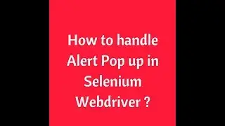 How to handle alert pop-up in Selenium | Selenium Interview questions