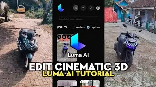 Cara Edit Video Cinematic Di Luma AI - Luma AI Tutorial