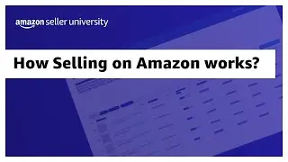 How Selling on Amazon works?