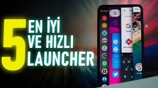 Xiaomi ve Android EN İYİ VE HIZLI 5 LAUNCHER