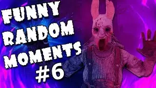 😆 Dead by Daylight FUNNY RANDOM MOMENTS #6😆 СМЕШНЫЕ РАНДОМНЫЕ МОМЕНТЫ Dead by Daylight #6