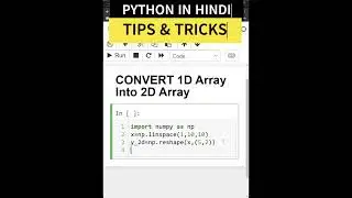 PYTHON| CONVERT  1D NUMPY ARRAY INTO 2D| NUMPY PYTHON 