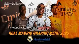 PES 2017 NEW REAL MADRID GRAPHIC MENU 2025 FOR ALL PATCH