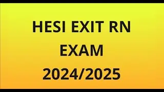 HESI EXIT RN EXAM NEWEST VERSIONS V1 V6 COMPLETE TEST BANK WELL ORGANISED RN HESI EXIT TEST BANK QUE