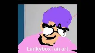 Lankybox fan art