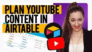 How to Create a Content Calendar for Youtube Using Airtable | Step by Step Tutorial