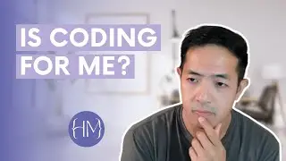 Is Coding for Me? How To Know for Sure...