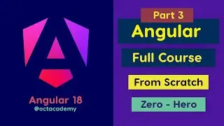 Angular 18 Full Course - Complete Zero to Hero Angular - Part 03