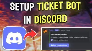 How to Set Up Ticket Bot on Discord - Full Guide