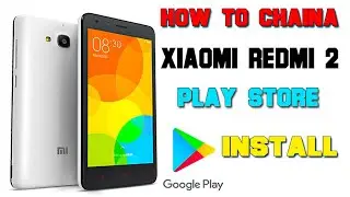 🔴How To Chaina Xiaomi Redmi 2 Play Store Install | 2021 | Mobile Tech Channel