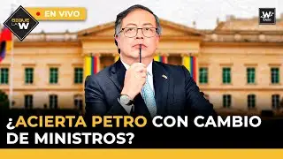 Debate: ¿Acierta Petro con cambio de ministros?/ El tubo de 2 billones para llevar agua a La Guajira