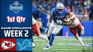 Kansas City Chiefs vs Detroit Lions Full 1st Qtr | Aug 17 | 2024 NFL Highlights Preseason Week 2