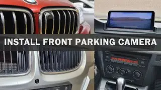 INSTALL OEM Fit Front Parking Camera for BMW 3 Series / 5 Series / 7 Series / X1 / X5