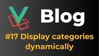 Laravel 9 & Vue 3 Blog with Sanctum authentication #17 Display categories dynamically