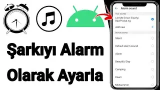 Android'de Şarkıyı Alarm Olarak Ayarlama