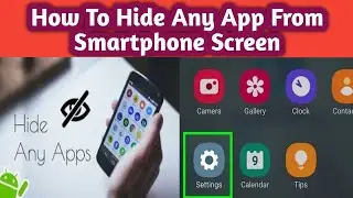 How To Hide Any App Android Phone|Hide Gaming Financial App From Smart Phone Screen Without deleting