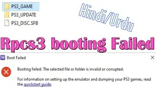 Rpcs3 boot Failed the selected file or folder is invalid or corrupted