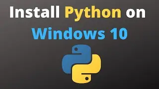 How to Install Python on Windows 10